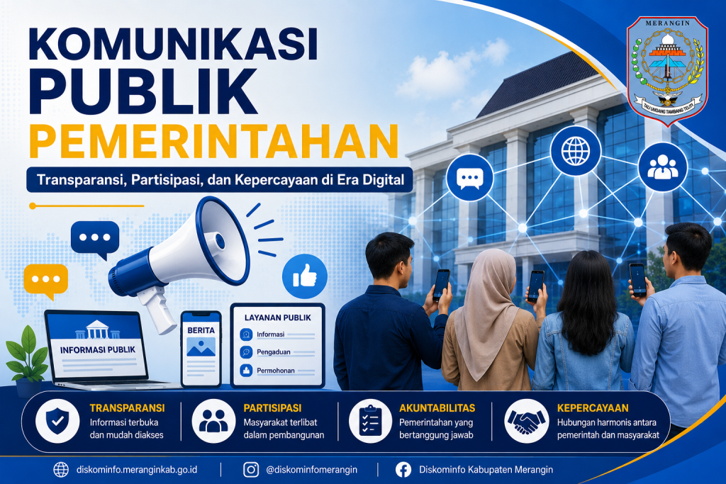 Komunikasi Publik Pemerintahan di Era Digital: Dari Penyampaian Informasi Menuju Pembangunan Kepercayaan Publik