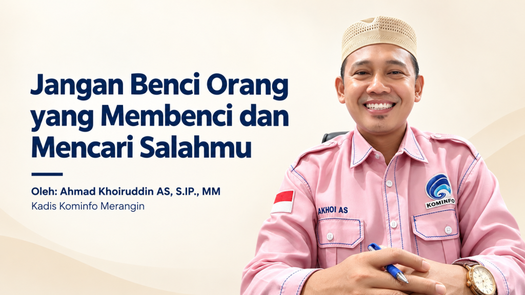 Jangan Benci Orang yang Membenci dan Mencari Salahmu